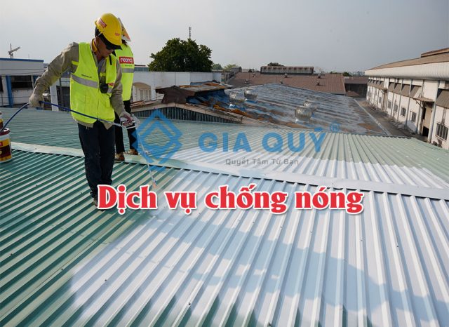Dịch vụ chống nóng hiệu quả tại Chống Thấm Gia Quý